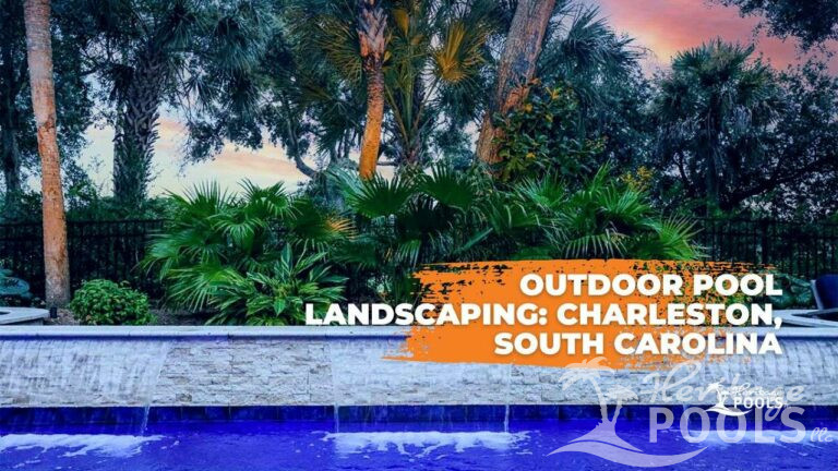 outdoor pool landscaping, charleston sc